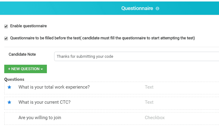 With each test, a custom questionnaire can be sent to the candidate which can have job requirement related questions.
